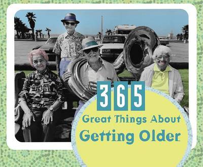 365 Great Things about Getting Older by Barbour Publishing, Inc. image