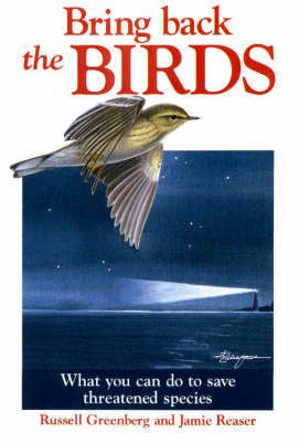 Bring Back the Birds: What You Can Do to Save Threatened Species by Russell Greenberg image