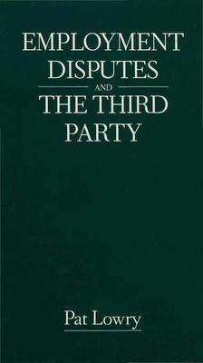 Employment Disputes and the Third Party on Hardback by Pat Lowry