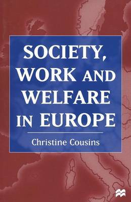Society, Work and Welfare in Europe by Christine Cousins image