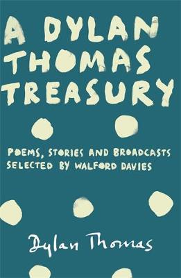 A Dylan Thomas Treasury by Dylan Thomas image
