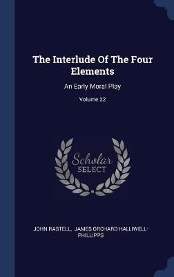 The Interlude of the Four Elements by John Rastell image
