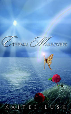 Eternal Makeovers by Kaitee Lusk image