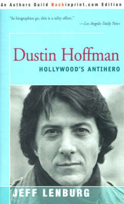 Dustin Hoffman: Hollywood's Antihero on Paperback by Jeff Lenburg