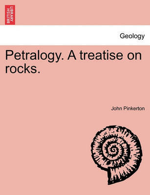 Petralogy. a Treatise on Rocks. by John Pinkerton image