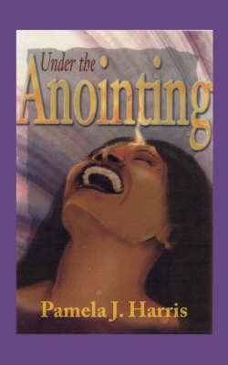 Under the Anointing by Pamela J. Harris image