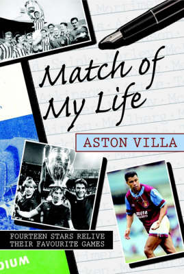 Match of My Life - Aston Villa on Hardback by Neil Moxley