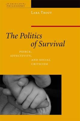 The Politics of Survival by Lara Trout image