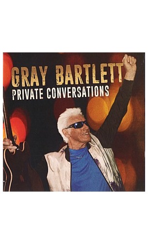 Private Conversations on CD by Gray Bartlett