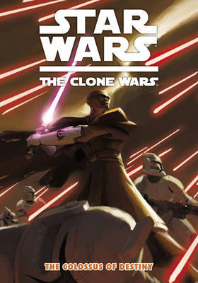 Star Wars: The Clone Wars: Colossus of Destiny by Jeremy Barlow image