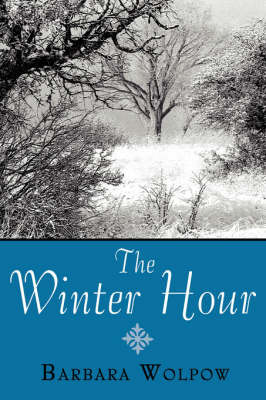 The Winter Hour by Barbara Wolpow