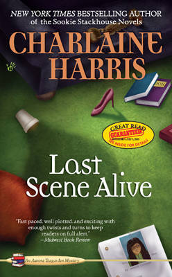Last Scene Alive (Aurora Teagarden Mysteries # 7) by Charlaine Harris image