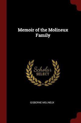 Memoir of the Molineux Family by Gisborne Molineux image