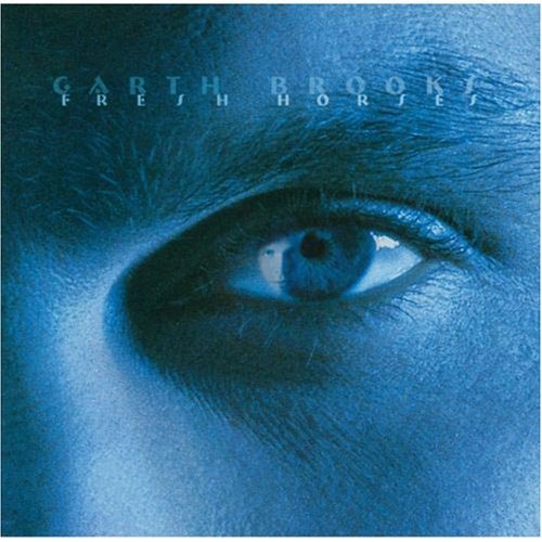 Fresh Horses on CD by Garth Brooks