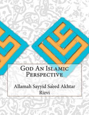 God an Islamic Perspective by Allamah Sayyid Sa'eed Akhtar Rizvi image