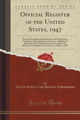 Official Register of the United States, 1947 by United States Civil Service Commission image
