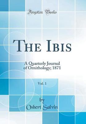 The Ibis, Vol. 1 by Osbert Salvin image