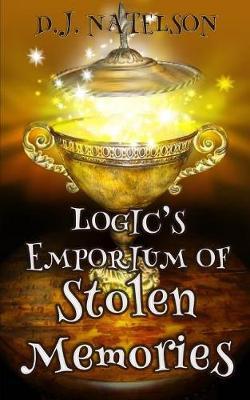 Logic's Emporium of Stolen Memories by D J Natelson image