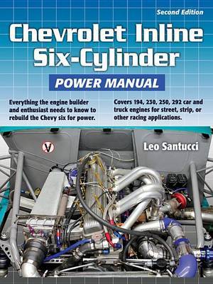 Chevrolet Inline Six-Cylinder Power Manual by Leo Santucci image