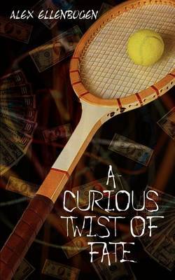 A Curious Twist of Fate by Alex Ellenbogen image