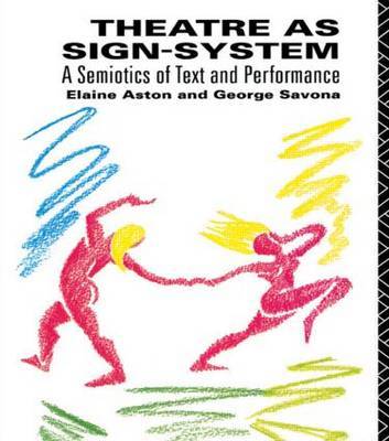 Theatre as Sign System by Elaine Aston image