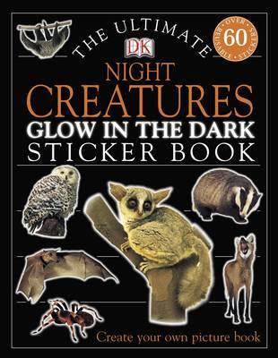 The Ultimate Night Creatures Glow in the Dark Sticker Book image