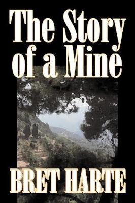 The Story of a Mine by Bret Harte image