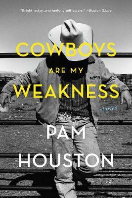 Cowboys Are My Weakness by Pam Houston image