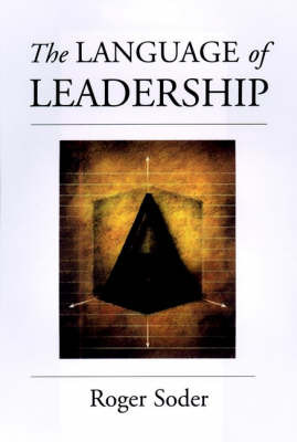 The Language of Leadership by Roger Soder image