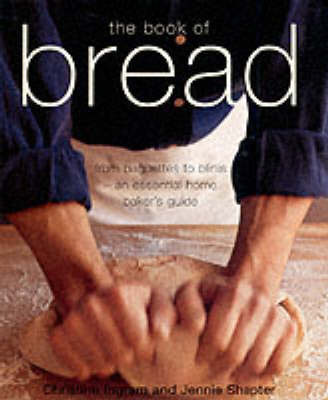 The Book of Bread on Hardback by Christine Ingram