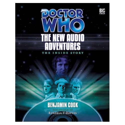 Doctor Who: The New Audio Adventures - The Inside Story on Hardback by Russell T Davies