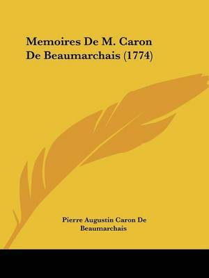 Memoires De M. Caron De Beaumarchais (1774) by Pierre Augustin Caron De Beaumarchais image