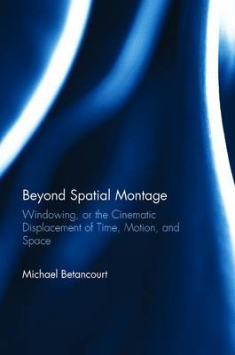 Beyond Spatial Montage by Michael Betancourt image