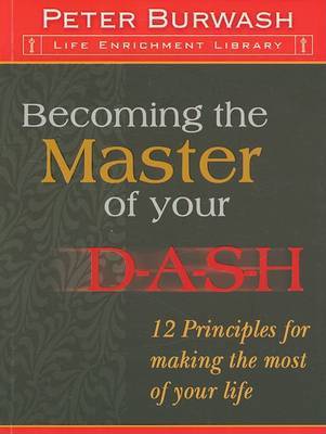 Becoming the Master of Your D-A-S-H by Peter Burwash image