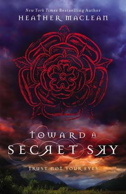 Toward a Secret Sky on Hardback by Heather MacLean