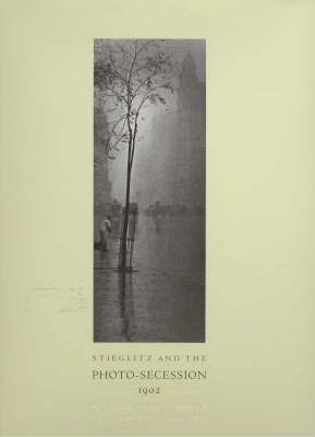 Stieglitz and the Photo-Secession, 1902 on Hardback by William Innes Homer