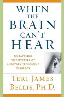 When the Brain Can't Hear by Teri James Bellis image