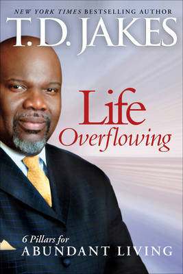 Life Overflowing by T.D. Jakes image