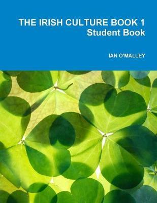 The Irish Culture Book 1 - Student Book by Ian O'Malley image