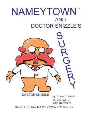 Nameytown and Doctor Snizzle's Surgery by Norm Brenner image