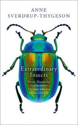 Extraordinary Insects by Anne Sverdrup-Thygeson image