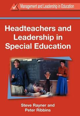 Headteachers and Leadership in Special Education by Peter Ribbins