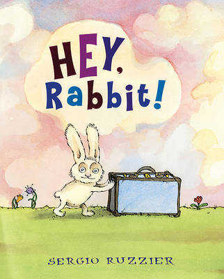 Hey, Rabbit! by Sergio Ruzzier image