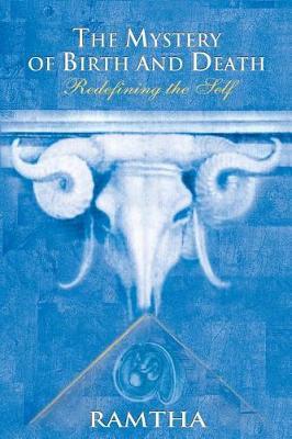 The Mystery of Birth and Death by Ramtha Ramtha image