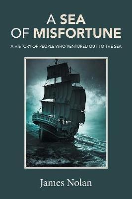 A Sea of Misfortune by James Nolan image