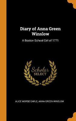 Diary of Anna Green Winslow by Alice Morse Earle image