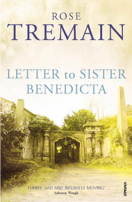 Letter To Sister Benedicta by Rose Tremain image