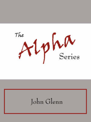 The Alpha Series by Glenn John Glenn image