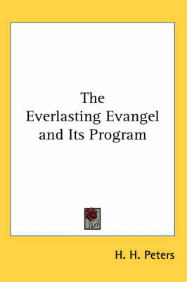 The Everlasting Evangel and Its Program by H. H. Peters image