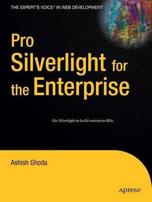 Pro Silverlight for the Enterprise by Ashish Ghoda image